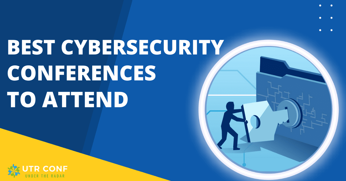 Best Cybersecurity Conferences to Attend in 2023