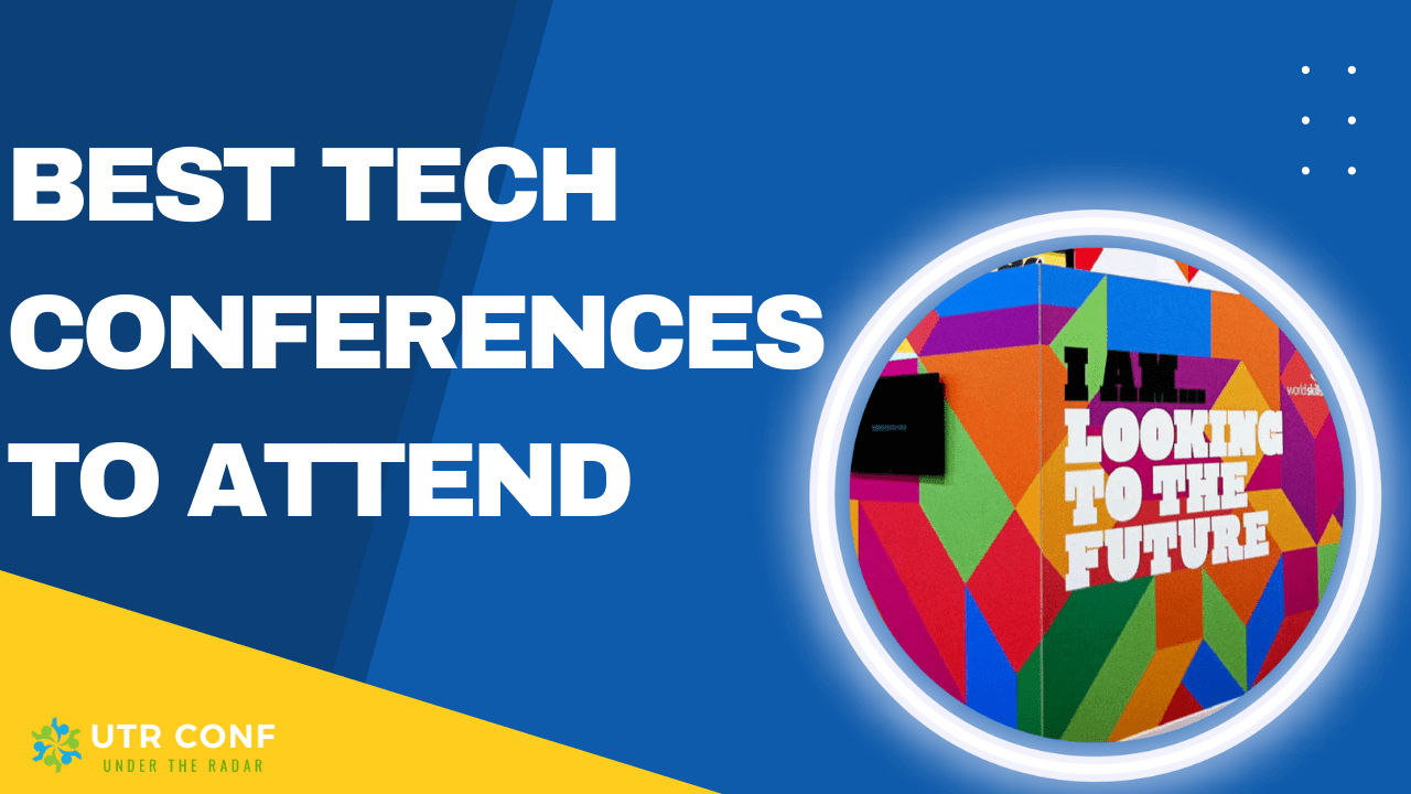 Best Tech Conferences to Attend in 2023