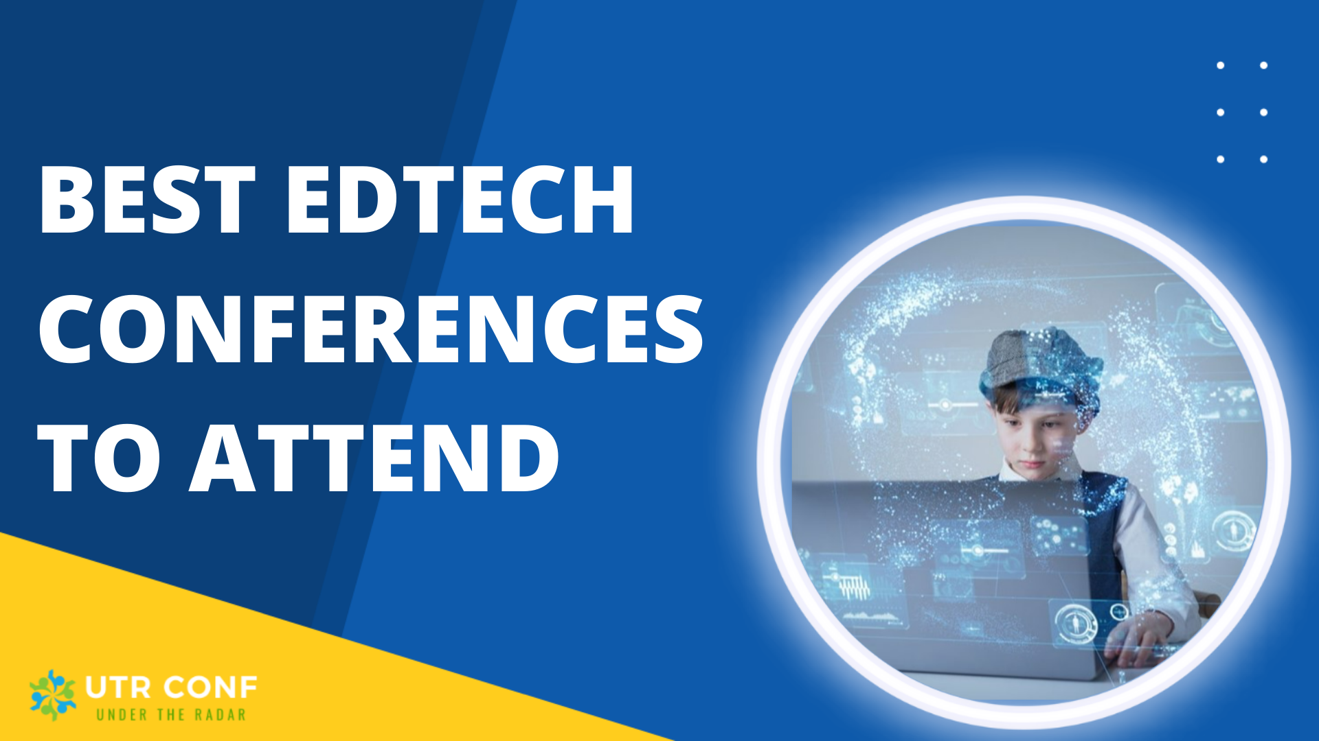 Best Edtech Conferences to Attend in 2023