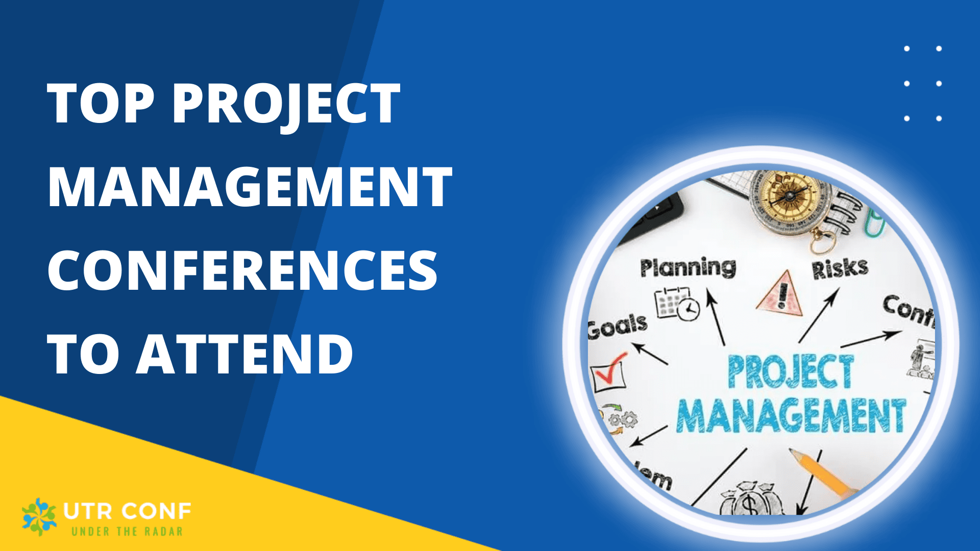 TOP PROJECT MANAGEMENT CONFERENCES TO ATTEND 