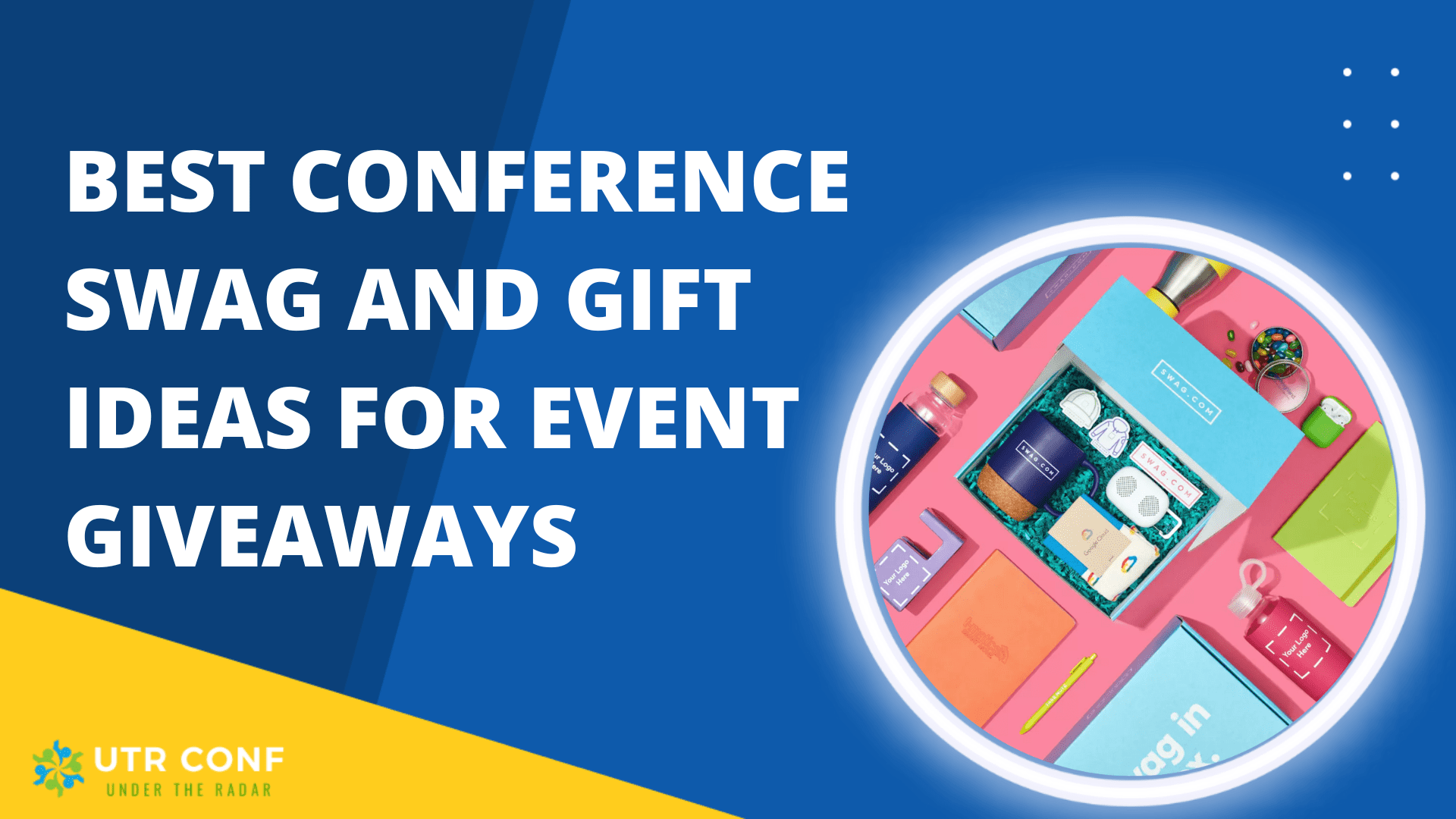 41 Best Conference Swag & Gift Ideas For Event Giveaways in 2023