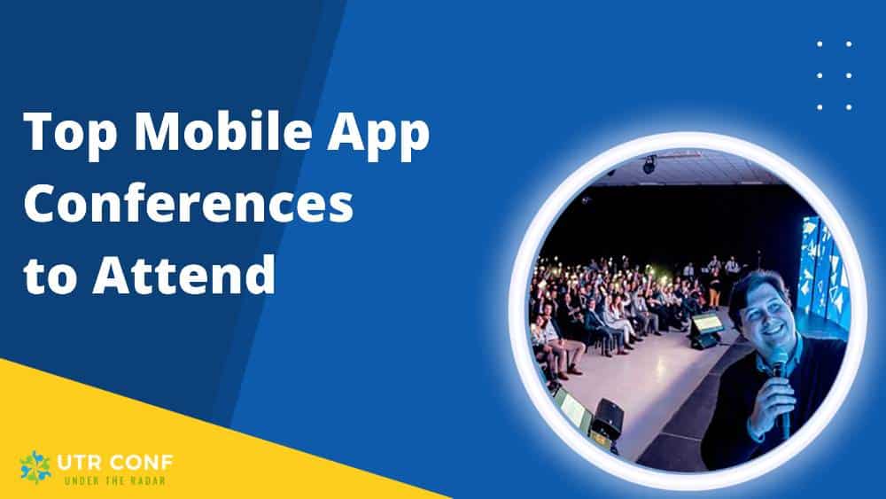 Top Mobile App Conferences for Developers in 2023