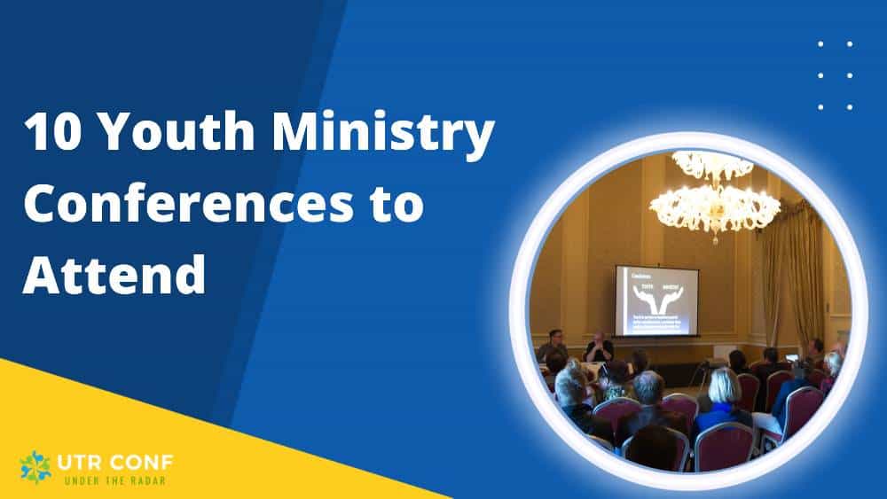 10 Youth Ministry Conferences to Attend in 2023