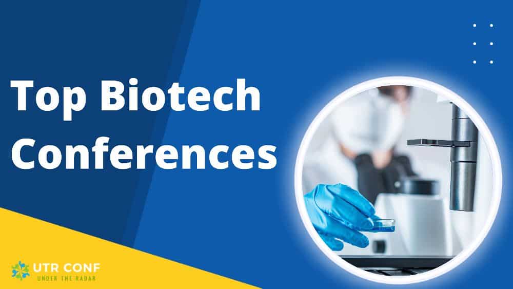 Top Biotech Conferences in 2023 and Beyond